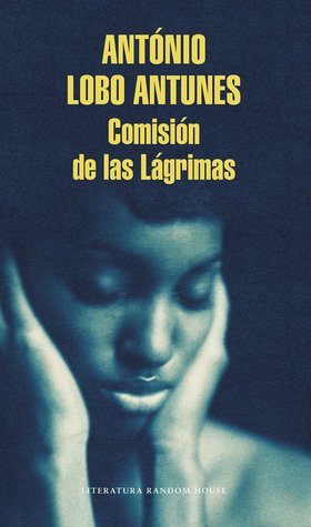 Portada de Comisión de las lágrimas, de António Lobo Antunes