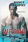The Wrong Hero (Wrong Never Felt So Right Book 2)