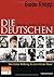Die Deutschen im 20. Jahrhundert: Vom Ersten Weltkrieg bis zum Fall der Mauer (Die Deutschen, #2)