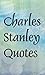 Charles Stanley quotes (Inspirational quotes Book 5)