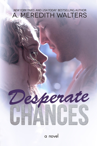 Desperate Chances (Bad Rep, #4)