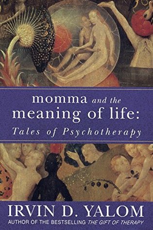 Momma and the Meaning of Life: Tales of Psycho-therapy
