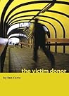 The Victim Donor