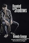 Haunted by Shadows Haunted by Shadows