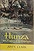 Hunza: The Lost Kingdom of ...