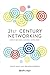 21st-Century Networking: How to Become a Natural Networker