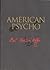 American Psycho by Bret Easton Ellis American Psycho by Bret Easton Ellis