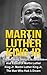 Martin Luther King Jr: The Amazing Story, Life Lessons And Ethics Of Martin Luther King Jr: Martin Luther King Jr - The Man Who Had A Dream (Martin Luther ... Jr Lessons, Martin Luther King Jr History)