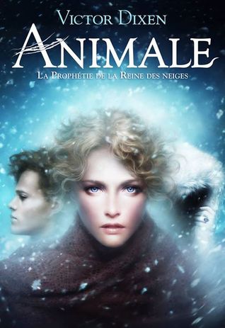 La Prophétie de la Reine des neiges (Animale, #2)