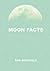 Moon Facts by Bob Schofield