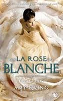 La Rose blanche (Le Joyau, #2)