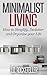 Minimalist Living: How to S...