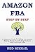 AMAZON FBA Step By Step (2024) by Red Mikhail