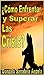 ¿CÓMO ENFRENTAR Y SUPERAR LAS CRISIS?: Mensajes cristianos de superación personal (Planes de Dios nº 1) (Spanish Edition)