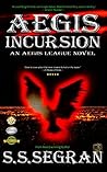 Book cover for Aegis Incursion (The Aegis League, #2)