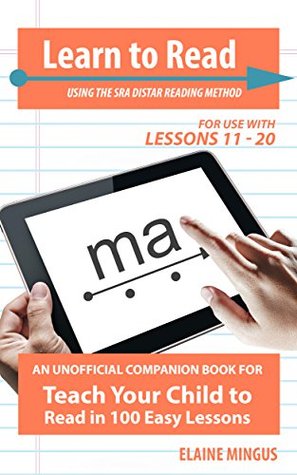 Learn to Read: A Companion Reader for Teach Your Child How to Read in 100 Easy Lessons (for use with lessons 11-20)
