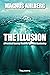 The Illusion: A Personal Jo...