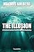 The Illusion: A Personal Journey Towards Spiritual Awakening