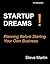 Startup Dreams - Planning Before Starting Your Own Business