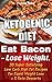 Ketogenic Diet: Eat Bacon -...
