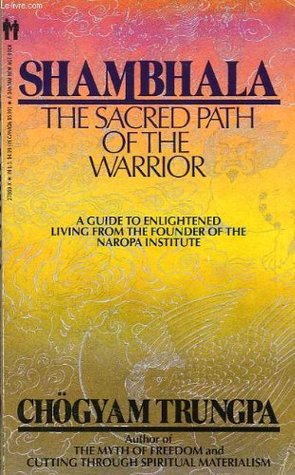 Shambhala: The Sacred Path of the Warrior