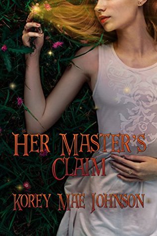 Her Master's Claim (Otherworldly Discipline, #1)