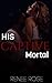 His Captive Mortal