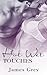 Hot Wet Touches by James Grey