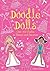 Doodle Dolls: Over 300 Outfits to Design and Decorate