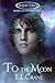 To the Moon (Mark of Power #2)