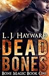 Dead Bones (Bone Magic, #1)