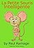 La Petite Souris Intelligente by Paul Ramage