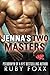 Jenna's Two Masters (Jenna'...