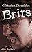 The Centurion Chronicles Book Five "The Brits"
