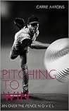 Pitching to Win by Carrie Aarons