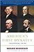 America's First Dynasty: The Adamses, 1735-1918