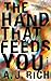 The Hand That Feeds You