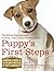 Puppy's First Steps: The Wh...