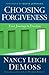 Choosing Forgiveness: Your Journey to Freedom