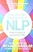 The Ultimate Introduction to NLP: How to Build a Successful Life