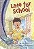 Late for School (Cambridge Bright Sparks)