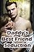 Daddy’s Best Friend Seduction