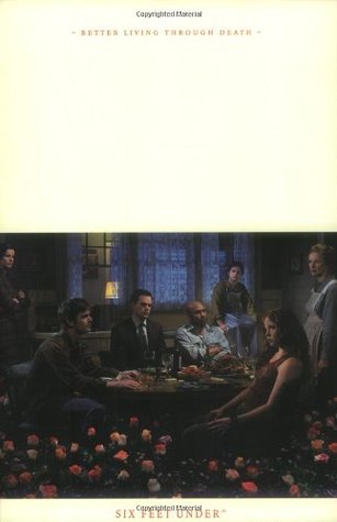 Six Feet Under: Better Living Through Death (Hardcover)