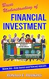 Basic Understanding of Financial Investment: Book 6 For Teens and Young Adults