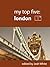 My Top Five: London