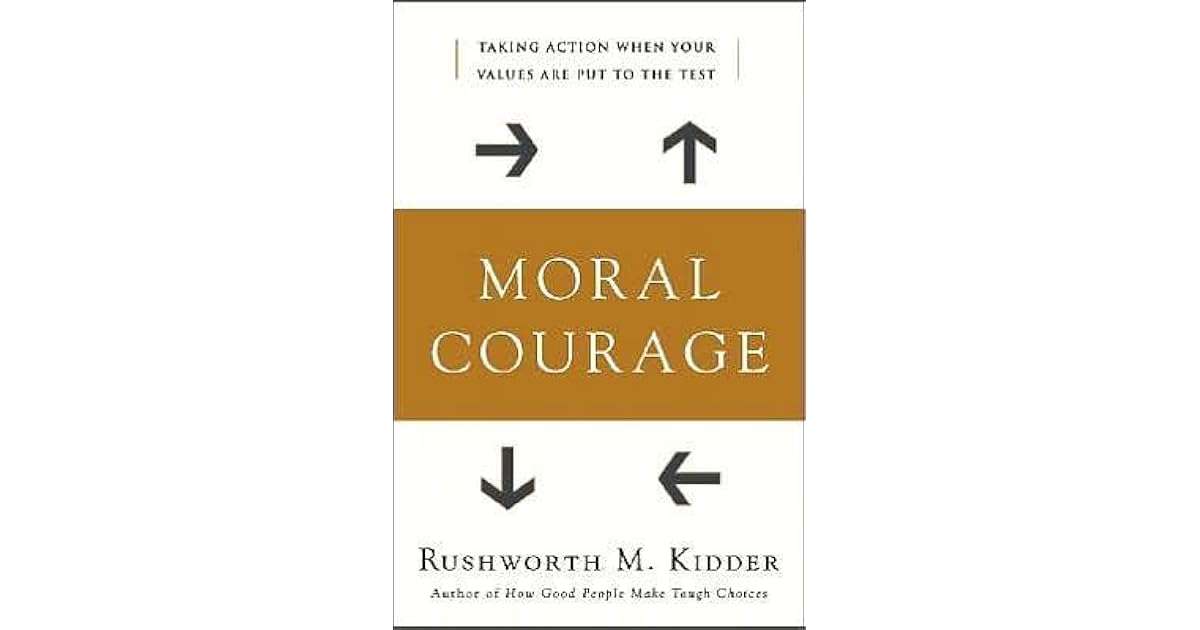 Moral Courage by Rushworth Kidder
