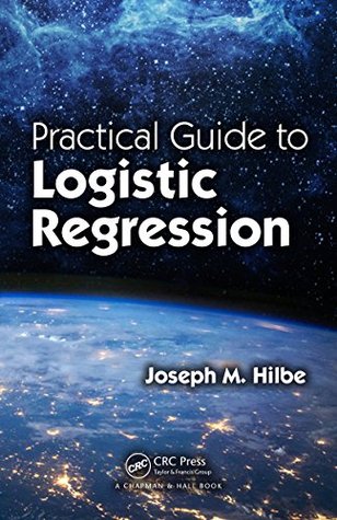 Practical Guide to Logistic Regression (Kindle Edition)