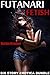 Futanari Fetish: Six Story Futa Erotica Bundle