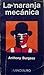 La naranja mecánica by Anthony Burgess