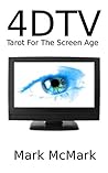 4DTV - Tarot for The Screen Age: A McMark Metascience Manual